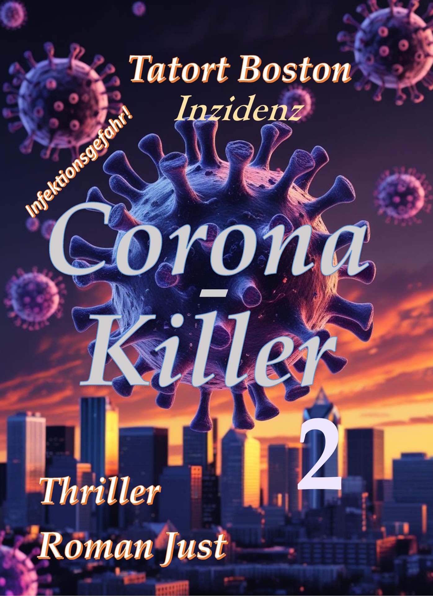 Buchcover »Corona-Killer 2 – Tatort Boston: Inzidenz« – Thriller von Roman Just