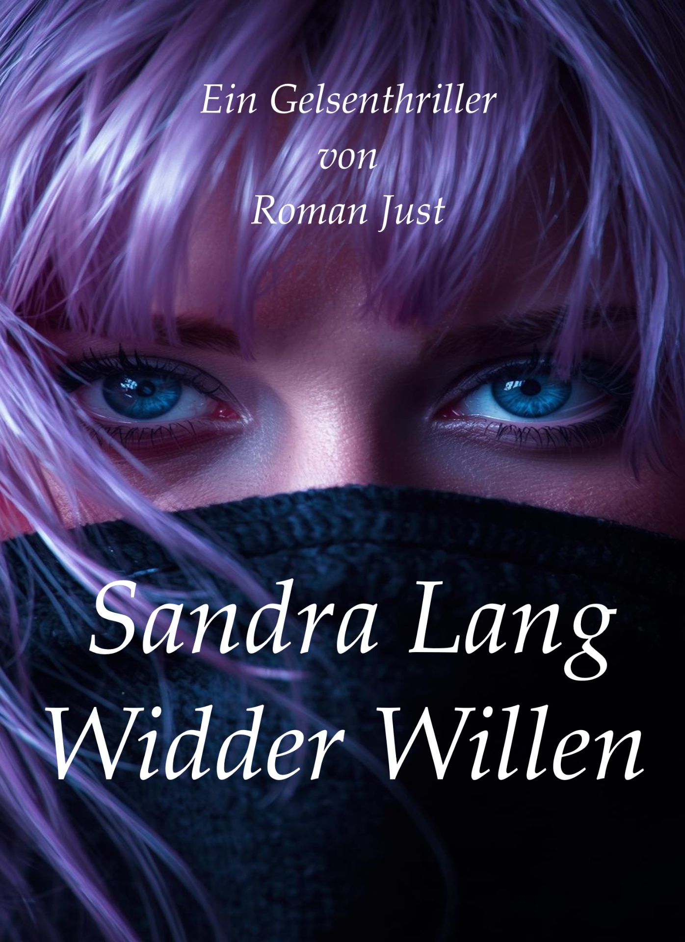 Buchcover »Sandra Lang – Wider Willen« – Ein Gelsenthriller von Roman Just