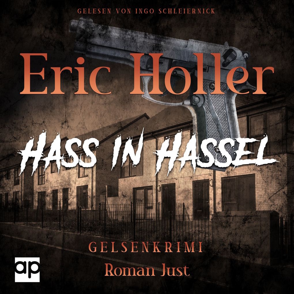 Hörbuch-Cover „Eric Holler: Hass in Hassel“ von Roman Just, Gelesen von Ingo Schleiernick
