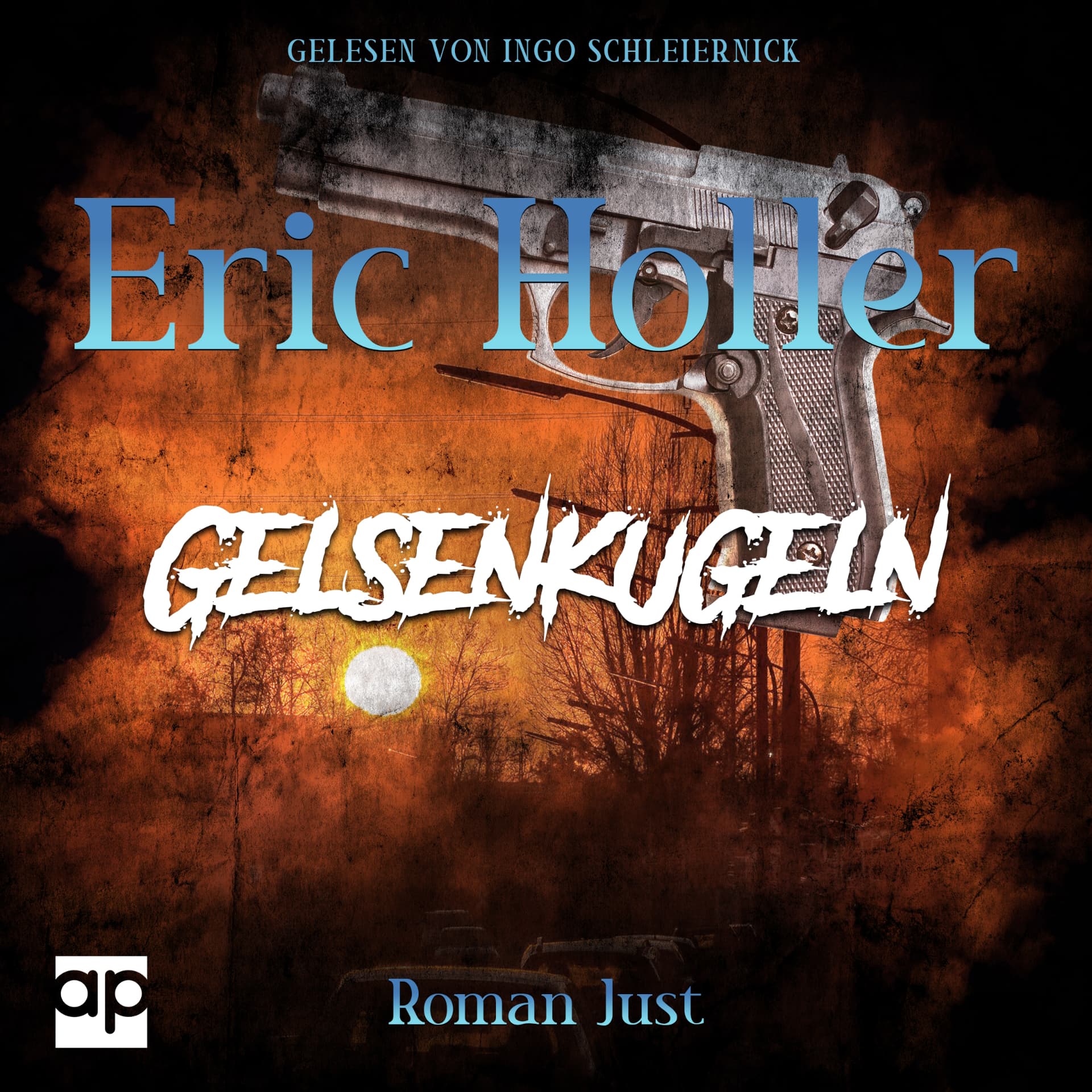 Hörbuch-Cover „Eric Holler: Gelsenkugeln“ von Roman Just, Gelesen von Ingo Schleiernick