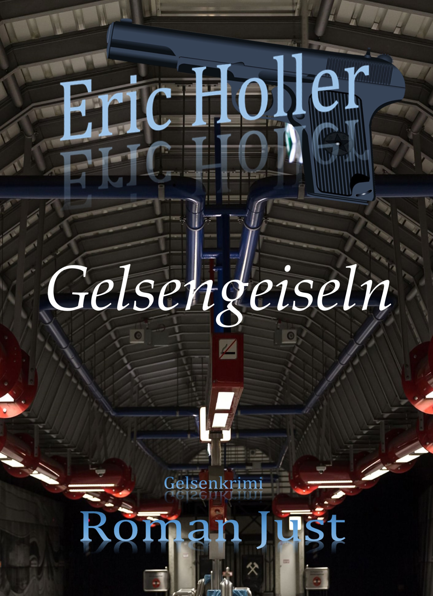 Eric Holler – Gelsengeiseln