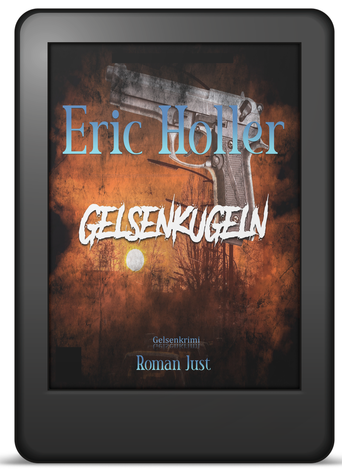 Buchcover Band 5: Eric Holler – Gelsenkugeln – Gelsenkrimi von Roman Just als E-Book