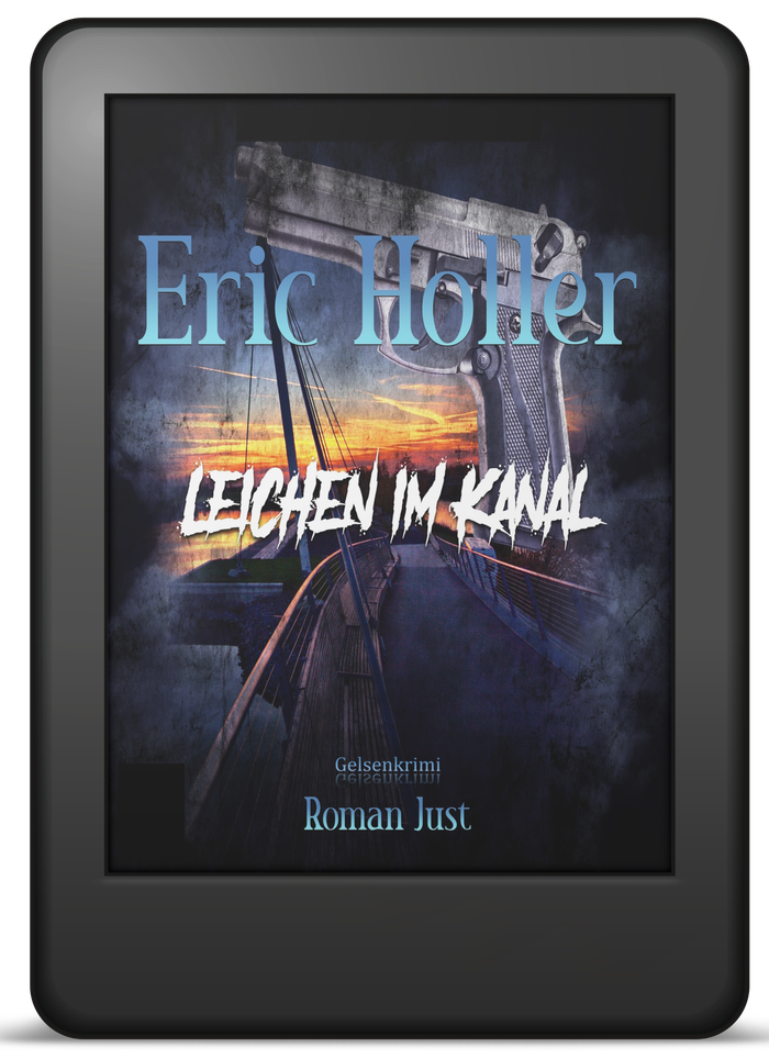 Buchcover Band 4: Eric Holler – Leichen im Kanal – Gelsenkrimi von Roman Just als E-Book