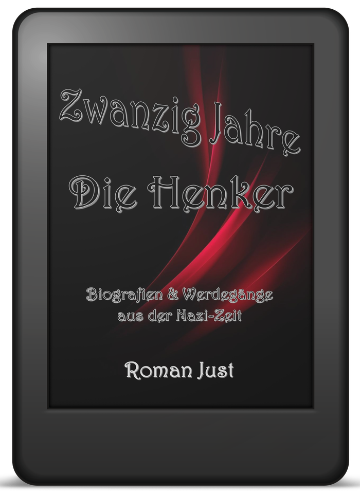 Buchcover »Zwanzig Jahre – Die Henker« von Roman Just: Biografien & Werdegänge aus der Nazi-Zeit als E-Book