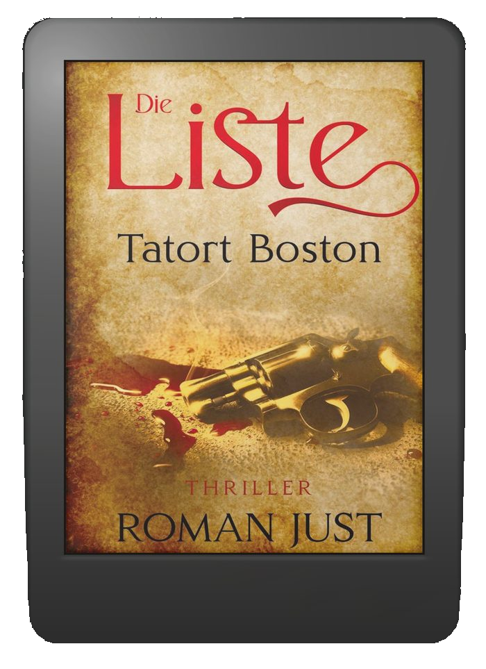 Buchcover »Die Liste« – Tatort-Boston-Thriller von Roman Just als E-Book