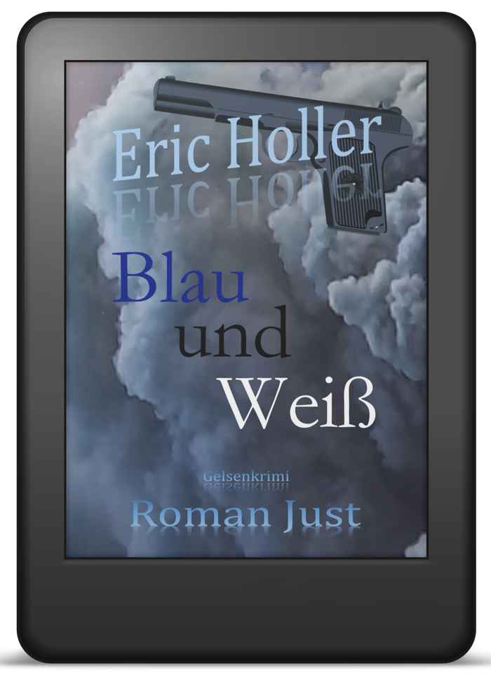 Buchcover Band 2: Eric Holler – Blau und Weiß – Gelsenkrimi von Roman Just als E-Book