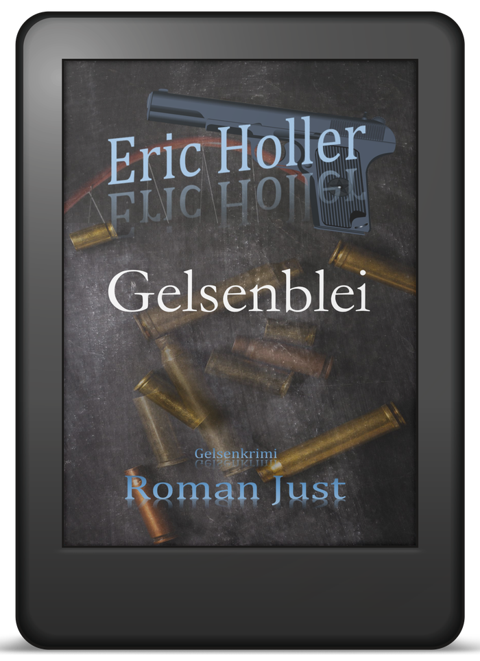 Buchcover Band 3: Eric Holler – Gelsenblei – Gelsenkrimi von Roman Just als E-Book