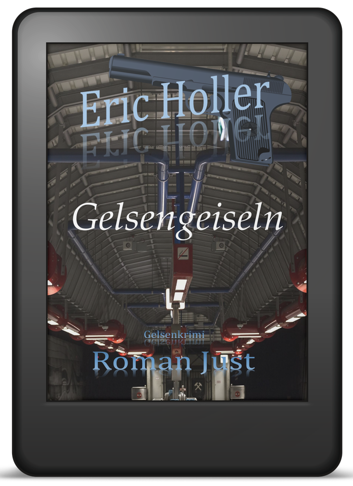 Buchcover Band 3: Eric Holler – Gelsengeiseln – Gelsenkrimi von Roman Just als E-Book