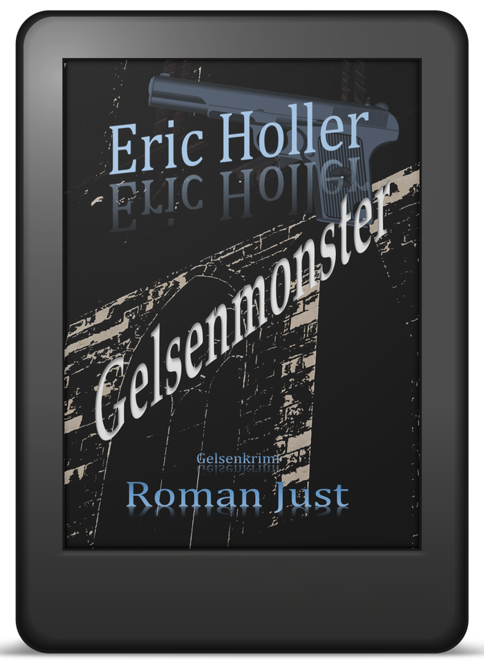 Buchcover Band 5: Eric Holler – Gelsenmonster – Gelsenkrimi von Roman Just als E-Book