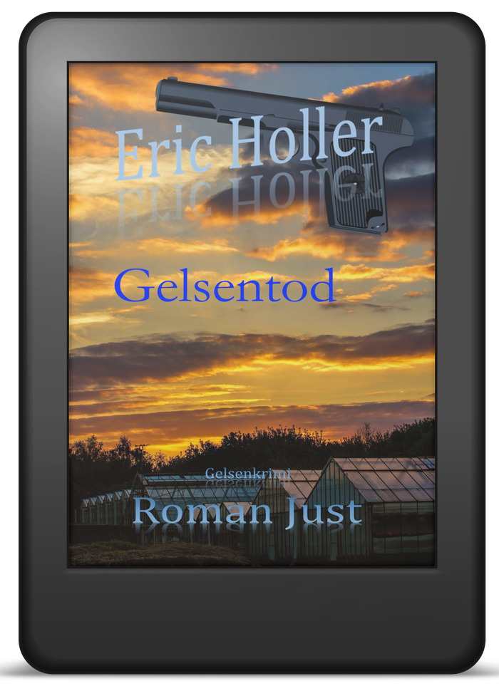 Buchcover Band 1: Eric Holler – Gelsentod – Gelsenkrimi von Roman Just als E-Book