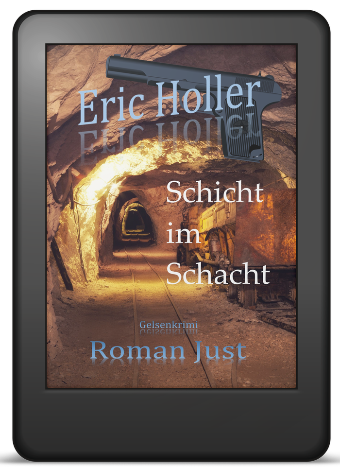 Buchcover Band 6: Eric Holler – Schicht im Schacht – Gelsenkrimi von Roman Just als E-Book