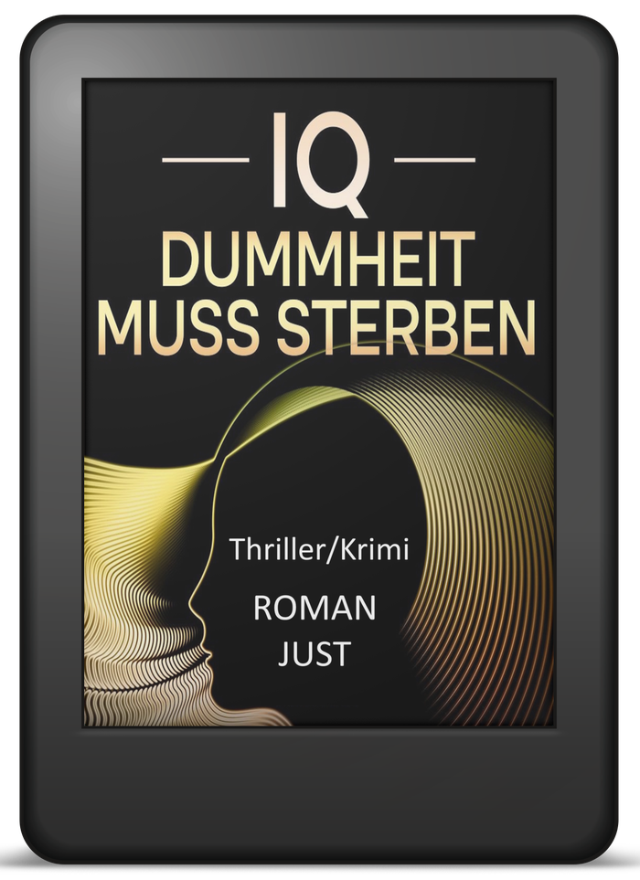 Buchcover »IQ – Dummheit muss sterben« von Roman Just – Thriller/Krimi als E-Book